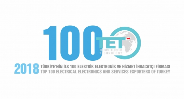TET TOP 100 ELECTRICAL, ELECTRONICS AND SERVICES EXPORTERS OF TURKEY for the year 2018.